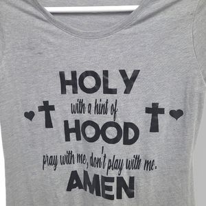 'Holy With A Hint Of Hood' Crew Neck T Shirt Women XL Grey Graphic Print